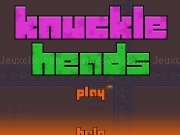 Play Knuckle hends