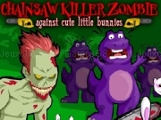 Play Chainsaw killer zombie against cute little bunnies