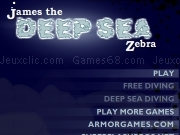 Play James the deep sea - zebra
