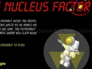 Play The nucleus factor