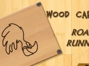 Play Wood carving - Road runner