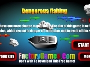 Play Dangerous fishing