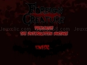 Play Foreign creature - the unforgotten mistake