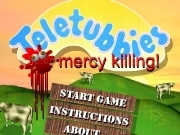 Play Teletubbies - mercy killing