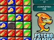 Play Psycho goldfish