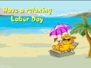 Play Have a relaxing labor day