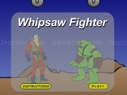 Play Whipsaw fighter