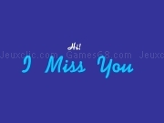 Play Hi I miss you