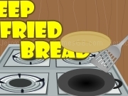 Play Deep fried bread