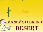Play Manev stuck in the desert