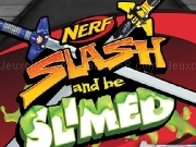 Play Nerf slash and the slimed
