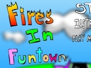 Play Fires in funtown