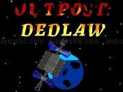 Play Outpost Dedlaw