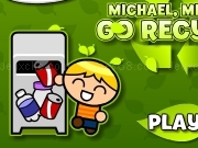 Play Michael michael go recycle