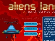 Play Aliens land - earth strikes back